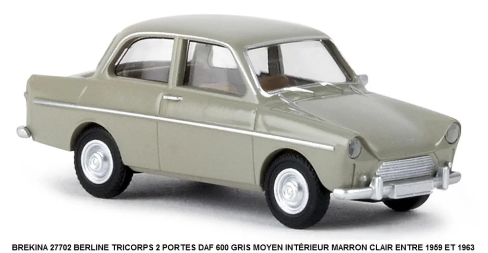 *SOLDES* - BERLINE TRICORPS 2 PORTES DAF 600 GRIS MOYEN INTÉRIEUR MARRON CLAIR ENTRE 1959 ET 1963 Retour Gratuit